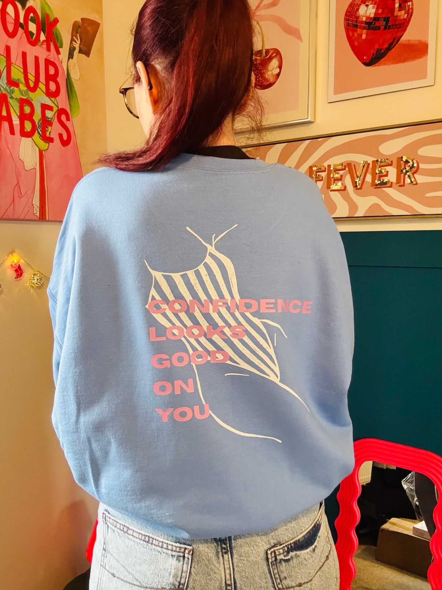 Confidence Looks Good on You Sweatshirt