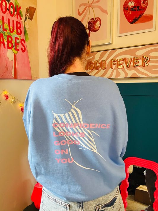 Confidence Looks Good on You Sweatshirt