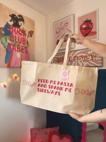 'Feed Me Pasta and Spank Me Sideways' Oversized tote