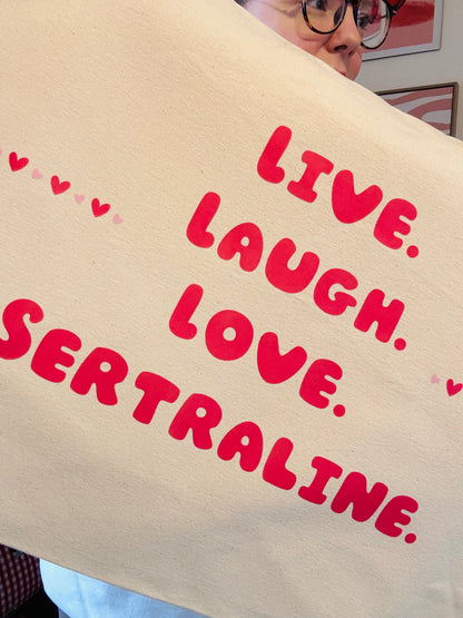 Live. Love. Laugh. Sertraline. Oversized tote